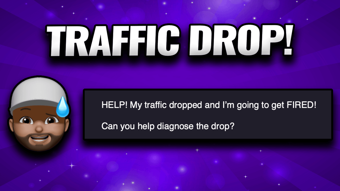 "Traffic Drop!" With me sweating over organic traffic loss