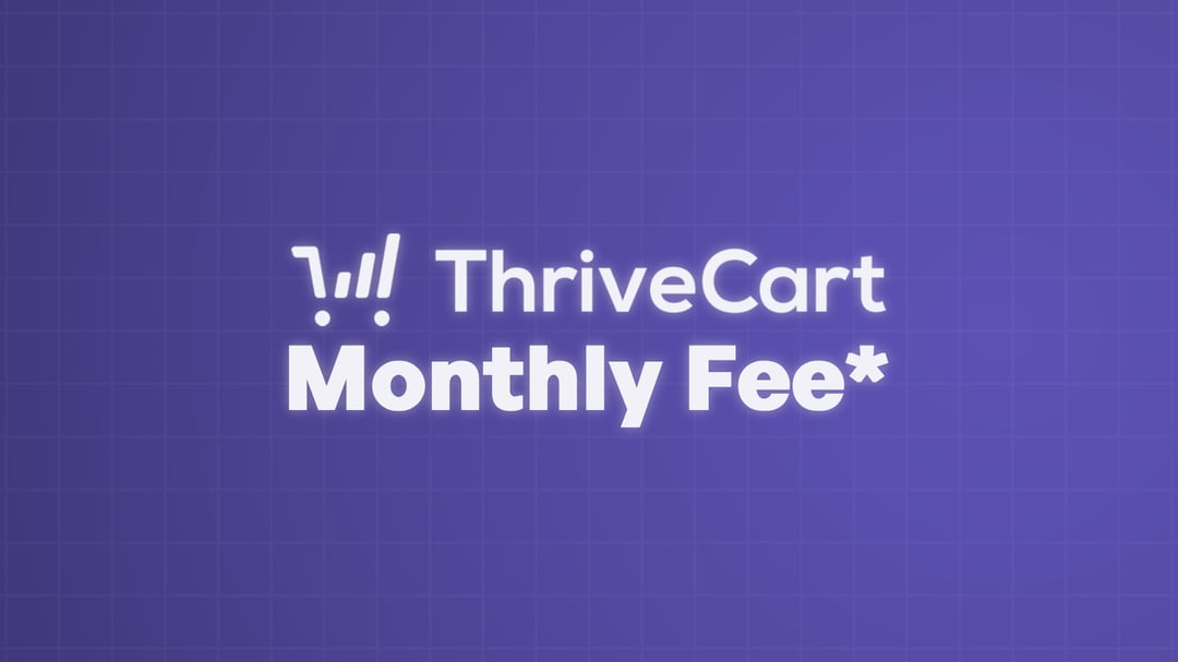 "ThirveCart Monthly Fee" with the ThriveCart Monthly fee blurred out