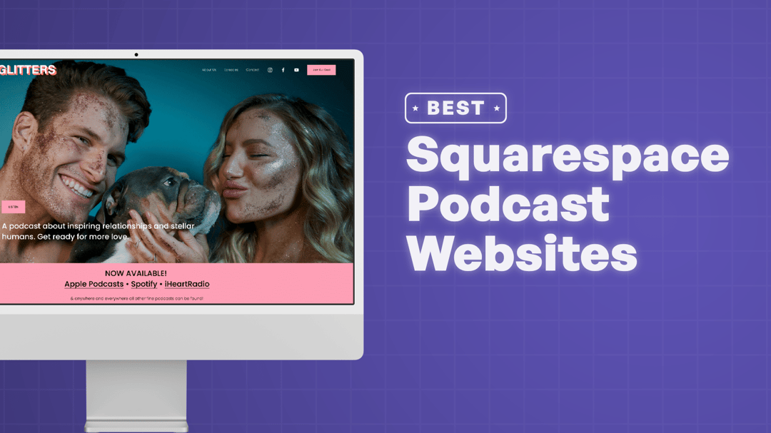 "Best Podcast Websites on Squarespace" with screenshots of the podcasts' websites on Squarespace