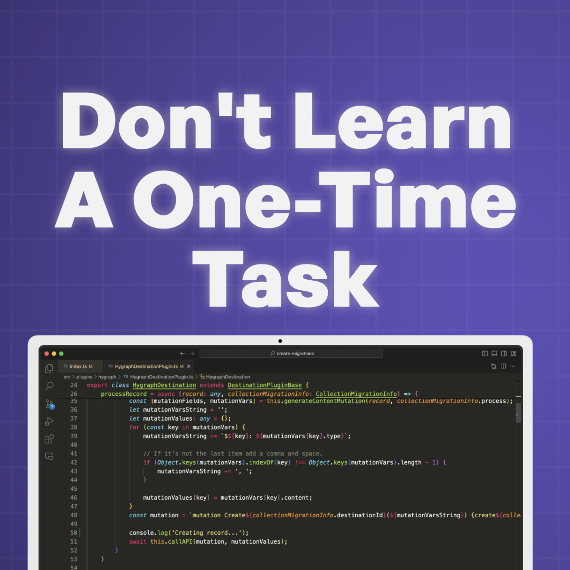 "Don't learn a one-time task" with a screenshot of code