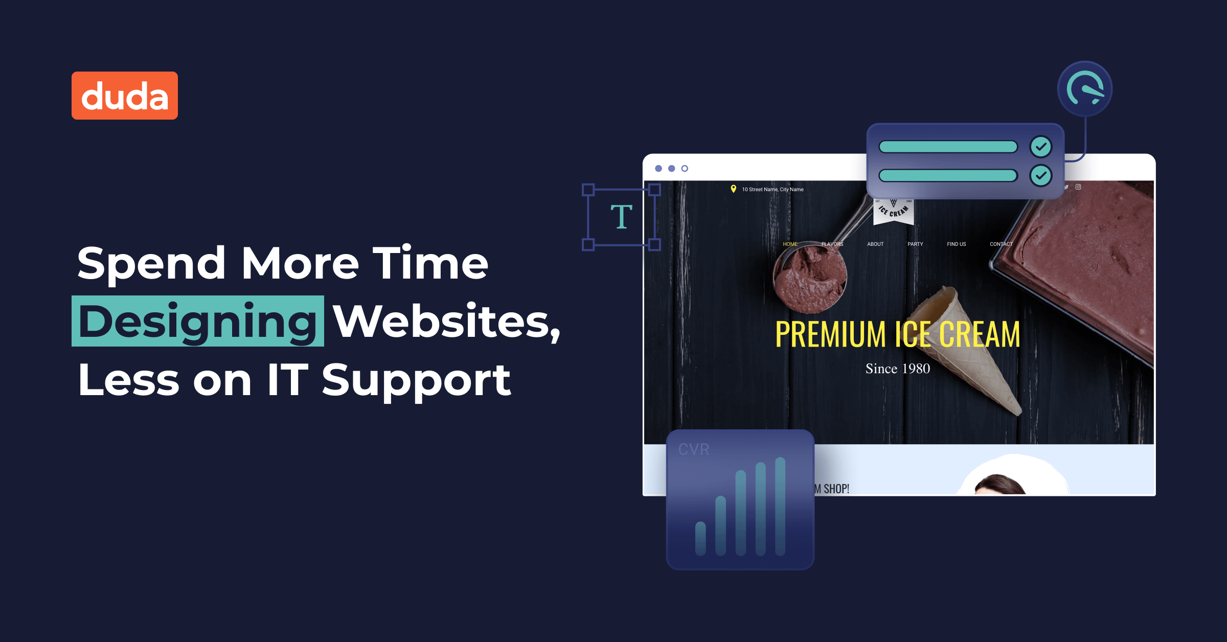 "Send more time designing websites, less on IT support" Duda