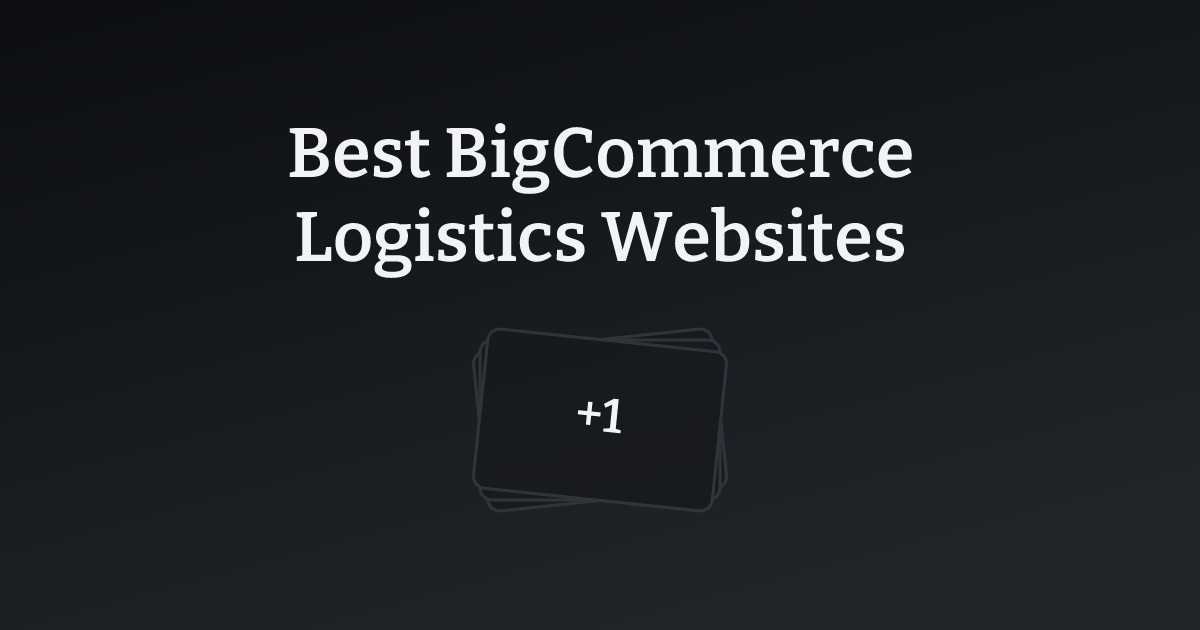 Best BigCommerce Logistics Websites with count