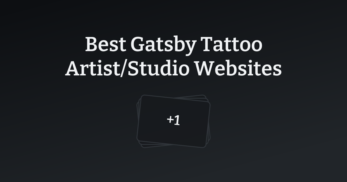 Best Gatsby Tattoo Artist/Studio Websites with count