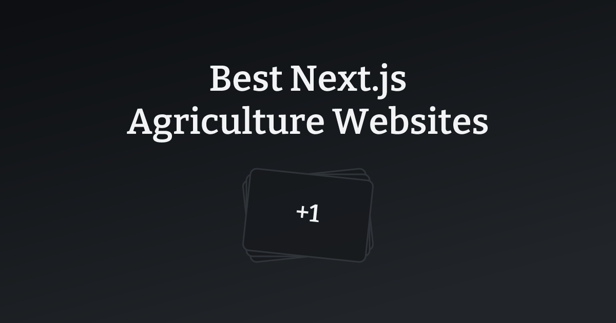 Best Next.js Agriculture Websites with count