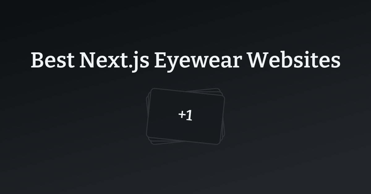 Best Next.js Eyewear Websites with count