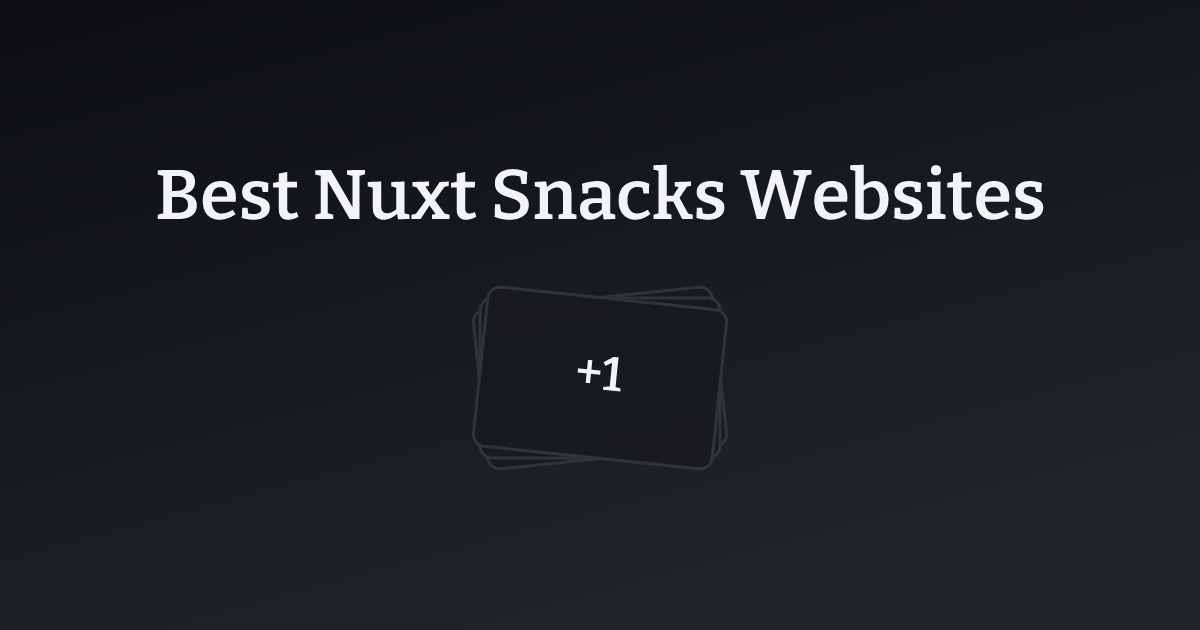 Best Nuxt Snacks Websites with count