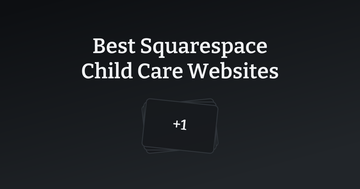 Best Squarespace Child Care Websites with count