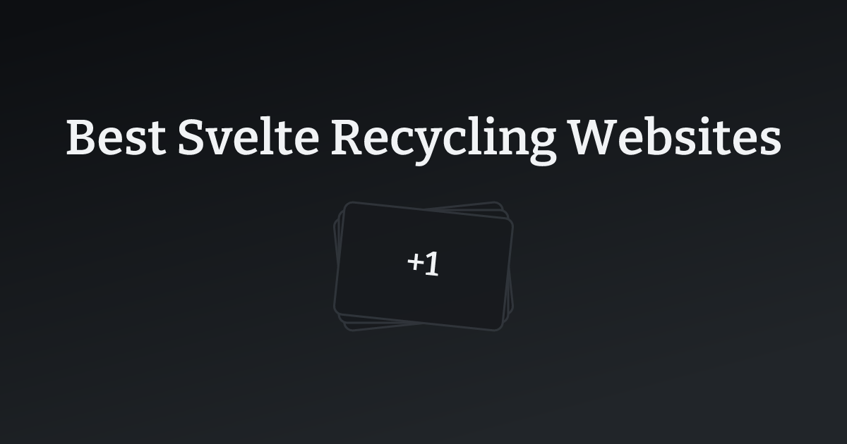 Best Svelte Recycling Websites with count
