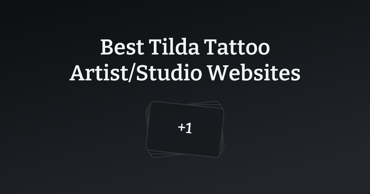 Best Tilda Tattoo Artist/Studio Websites with count