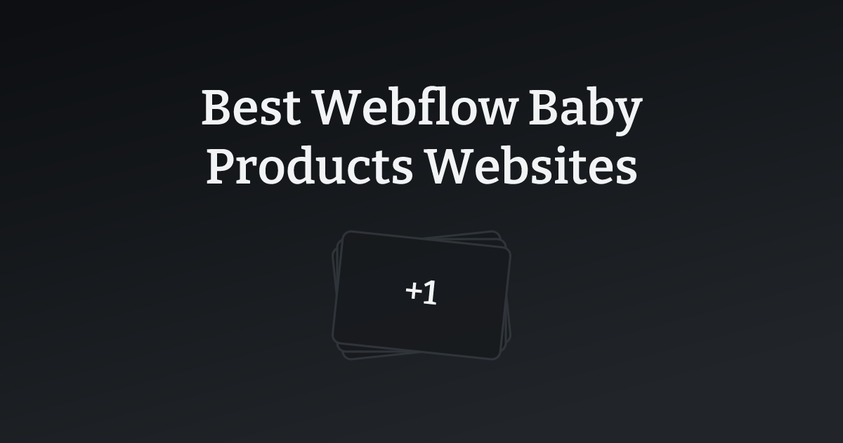 Best Webflow Baby Products Websites with count