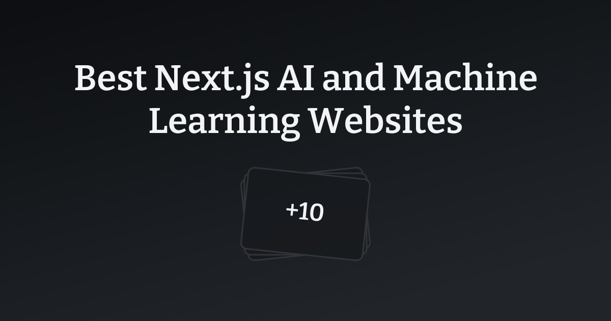 Best Next.js AI and Machine Learning Websites with count