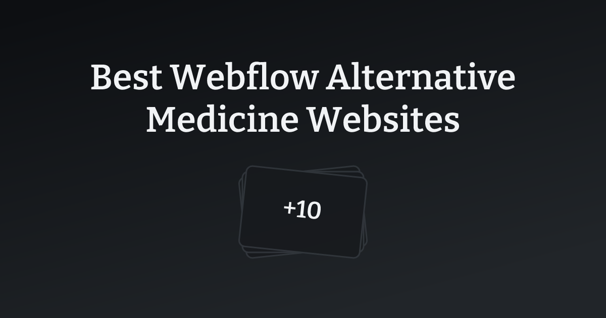 Best Webflow Alternative Medicine Websites with count