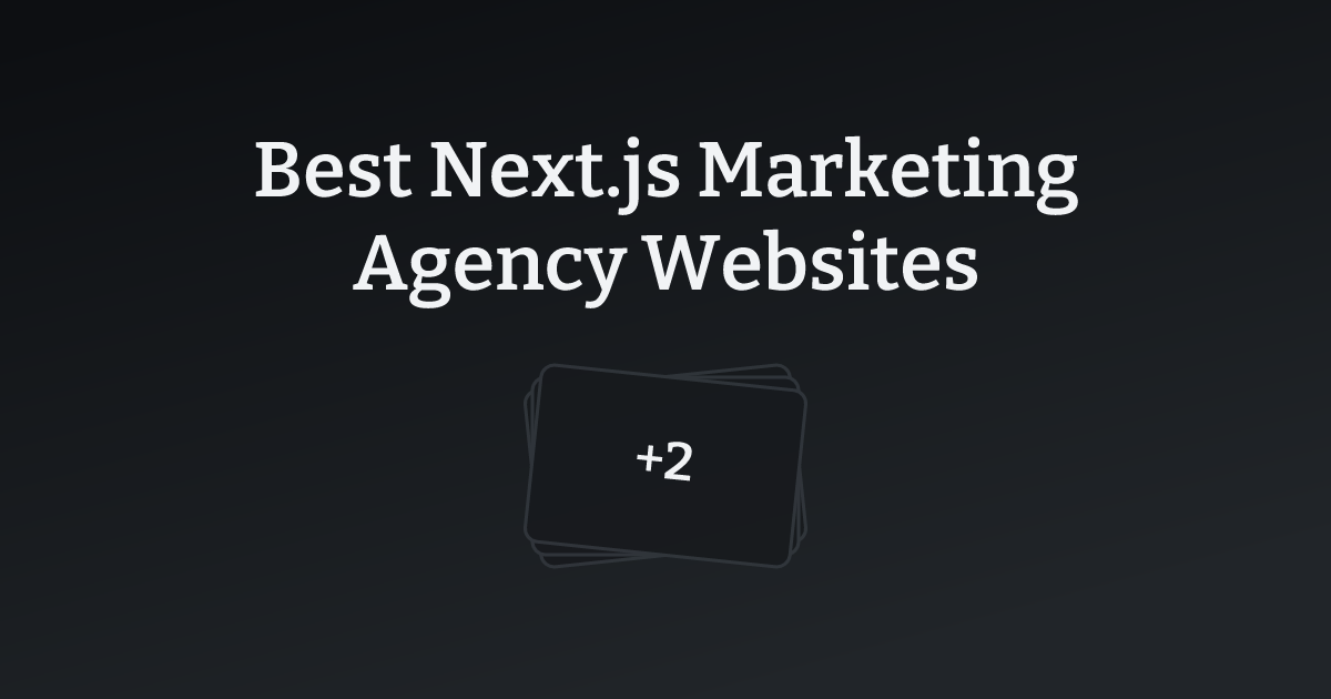 Best Next.js Marketing Agency Websites with count