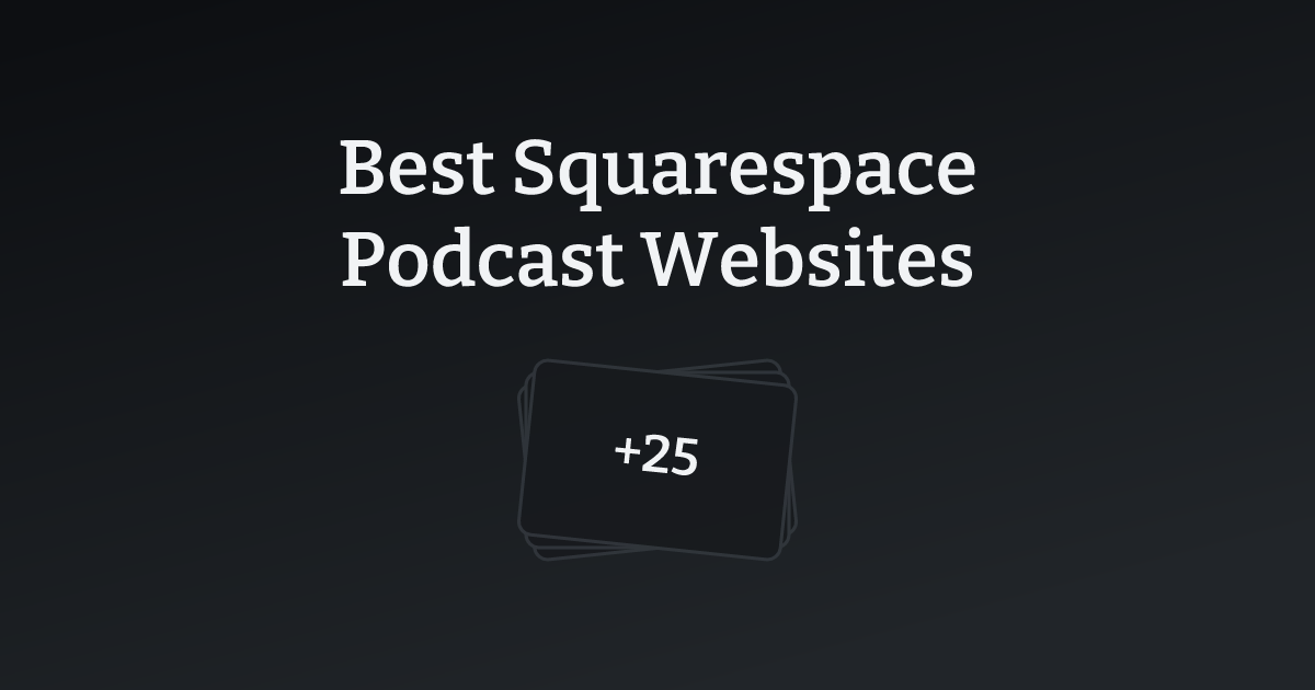 Best Squarespace Podcast Websites with count