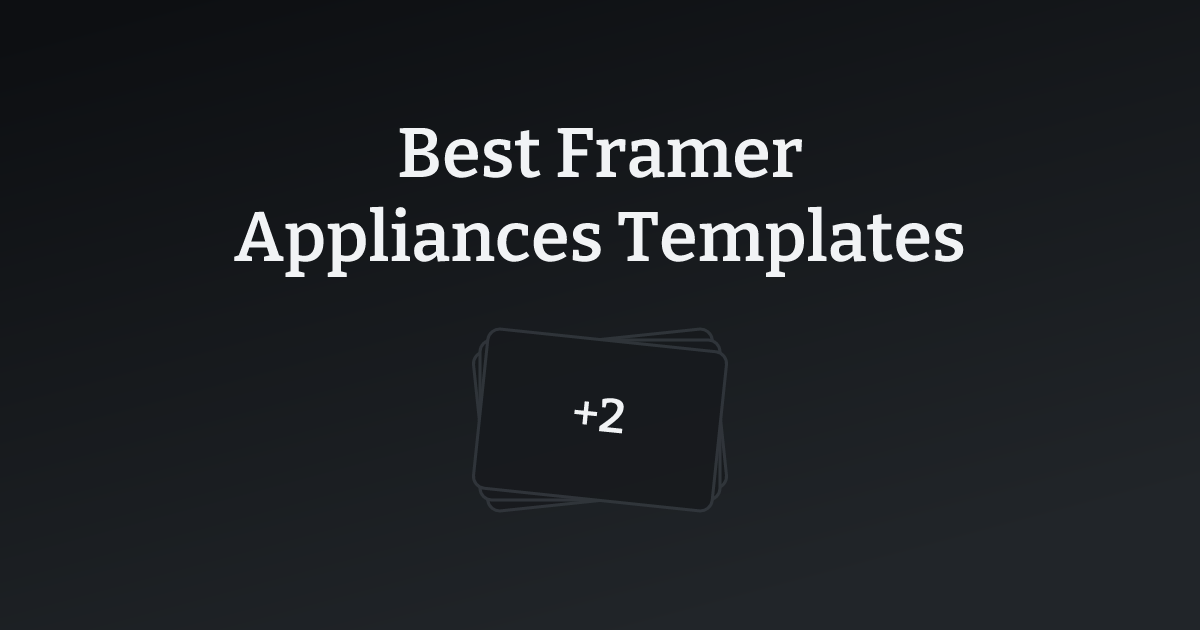 Best Framer Appliances Templates with count