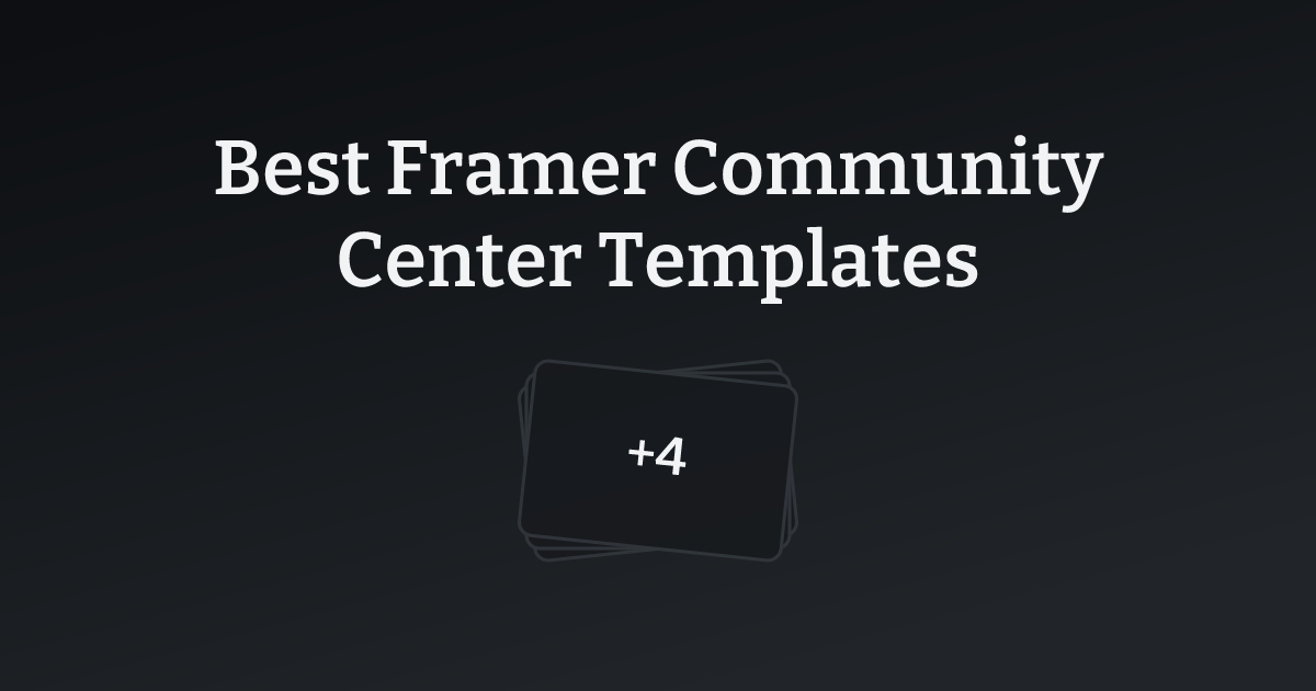 Best Framer Community Center Templates with count