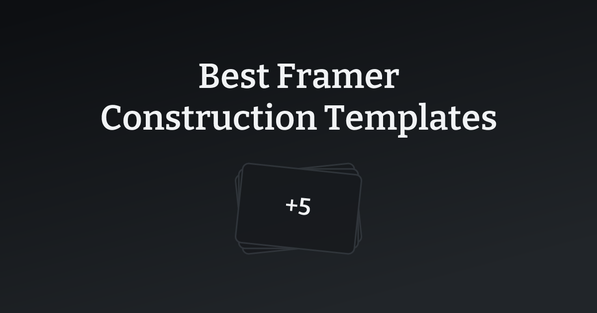 Best Framer Construction Templates with count